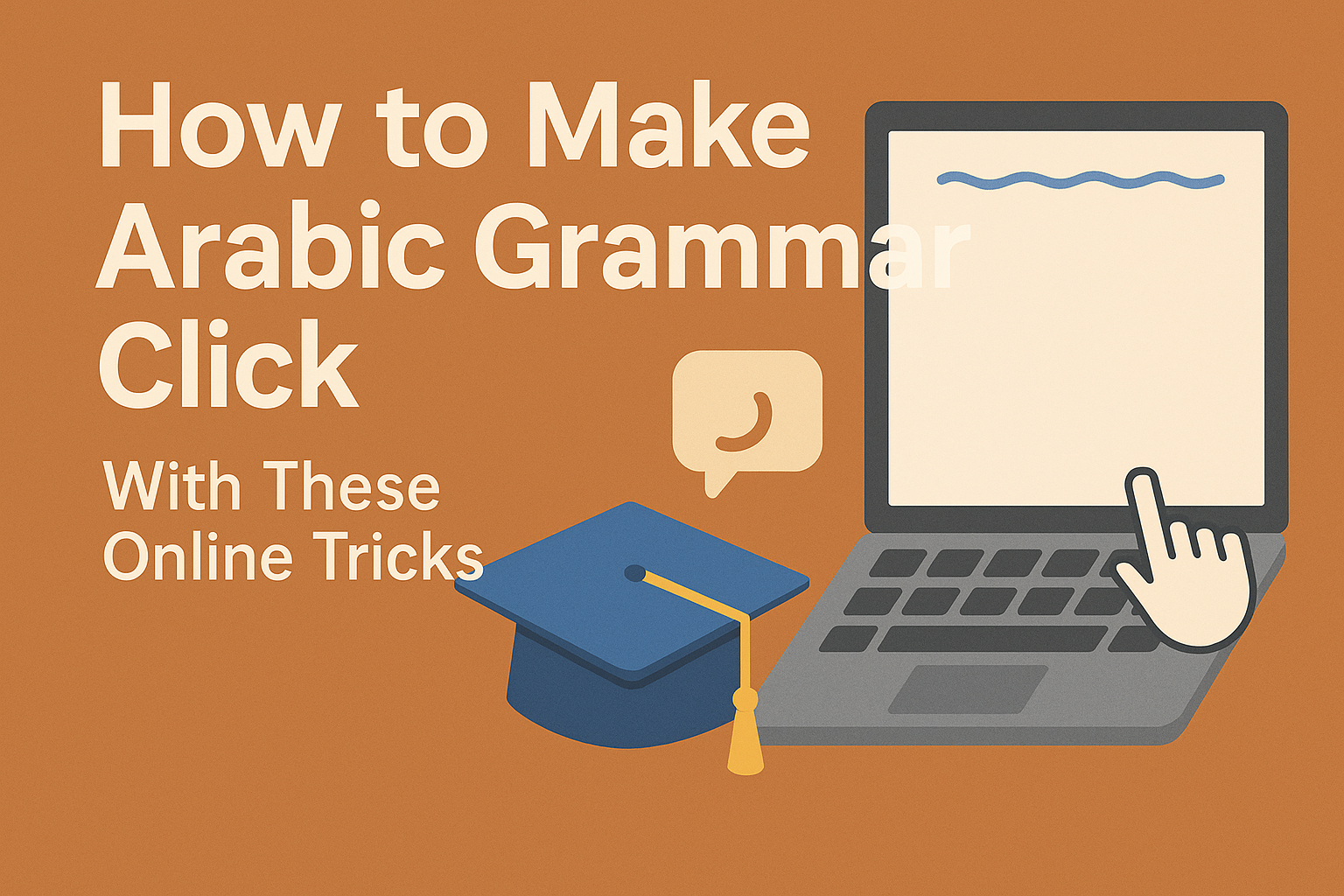 How to Make Arabic Grammar Click With These Online Tricks