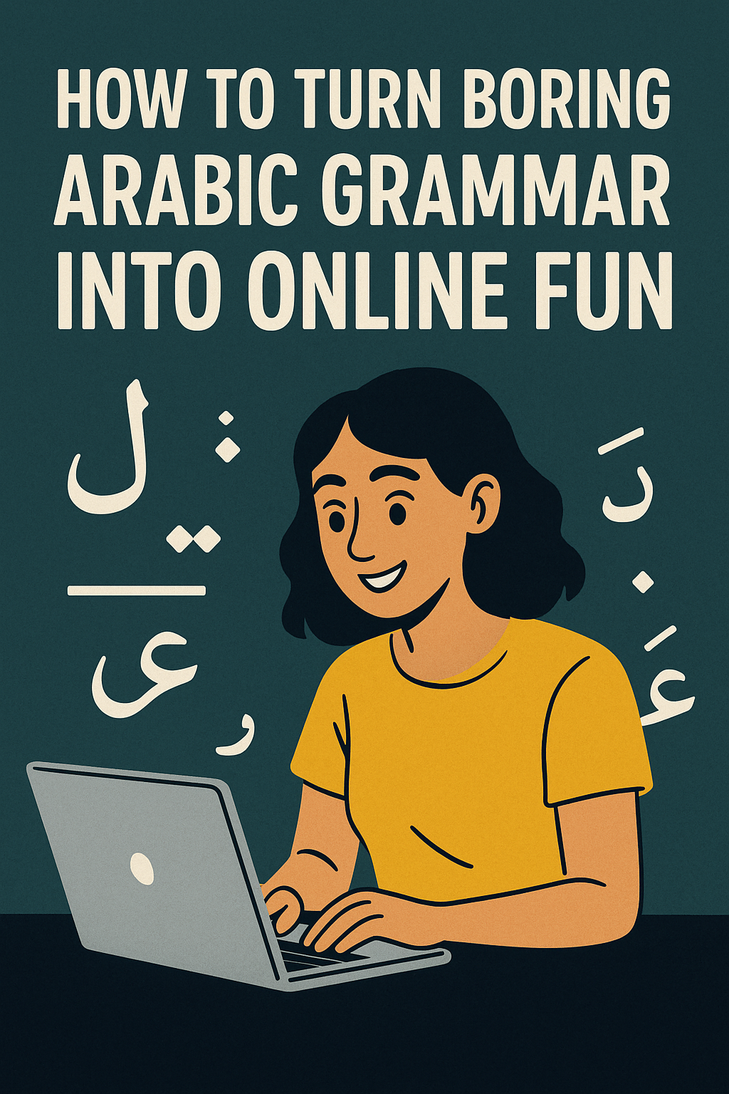 How to Turn Boring Arabic Grammar Into Online Fun