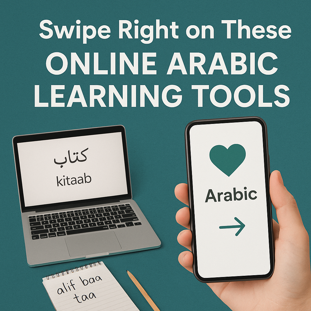 Swipe Right on These Online Arabic Learning Tools